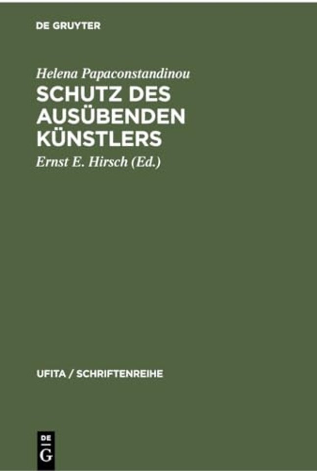 Schutz des Ausübenden Künstlers – Zur Kritik des geltenden Rechts und der Reformvorschläge