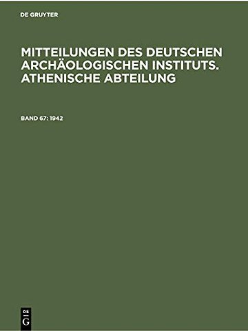 1942 Archäologischen Instituts. Athenische Abteilung)