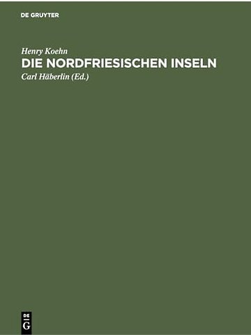 Die Nordfriesischen Inseln – Die Entwicklung ihrer Landschaft und die Geschichte ihres Volkstums