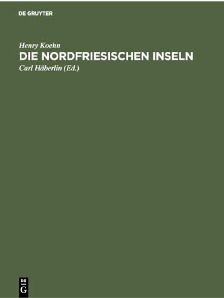 Die Nordfriesischen Inseln – Die Entwicklung ihrer Landschaft und die Geschichte ihres Volkstums