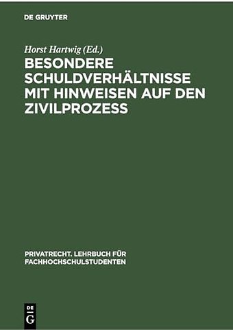 Besondere Schuldverhältnisse mit Hinweisen auf den Zivilprozeβ