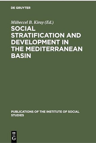 Social stratification and development in the Med – Stratification sociale et developpement dans le Bassin mediterranéen