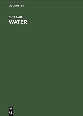 Water – Examination, Assessment, Conditioning, Chemistry, Bacteriology, Biology