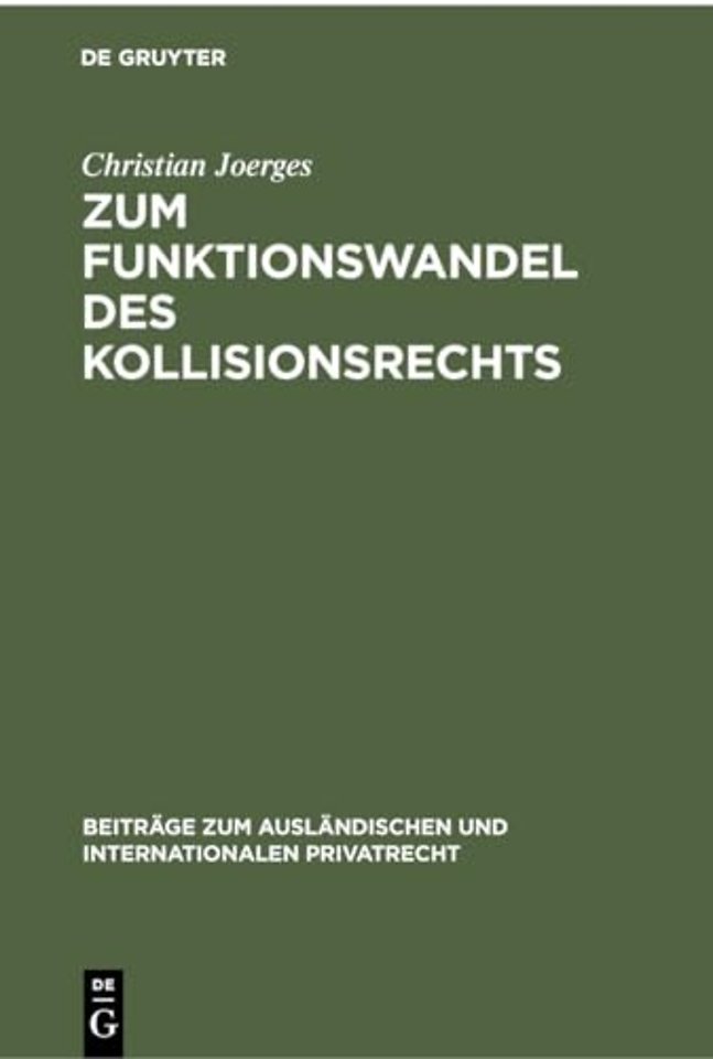 Zum Funktionswandel Des Kollisionsrechts