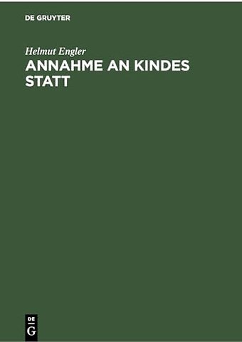 Annahme an Kindes Statt – (§§ 1741–1772 BGB)