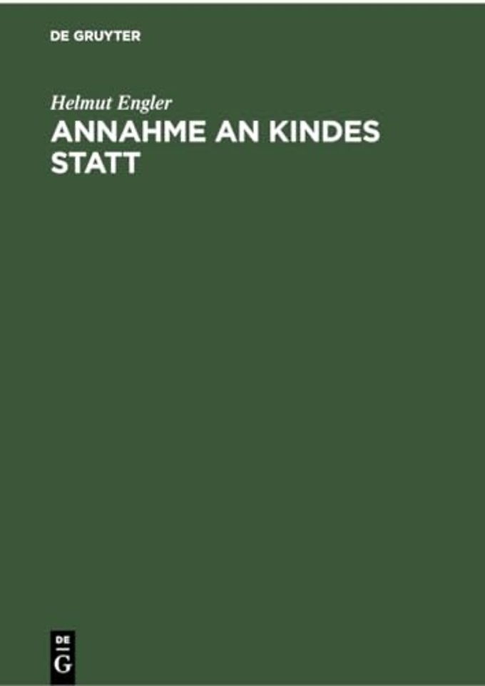 Annahme an Kindes Statt – (§§ 1741–1772 BGB)
