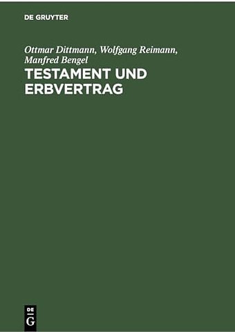 Testament und Erbvertrag – Handkommentar zum Recht der Verfügungen von Todes wegen nebst Systematischem Teil, Formularen und Gesetzes–Anhan