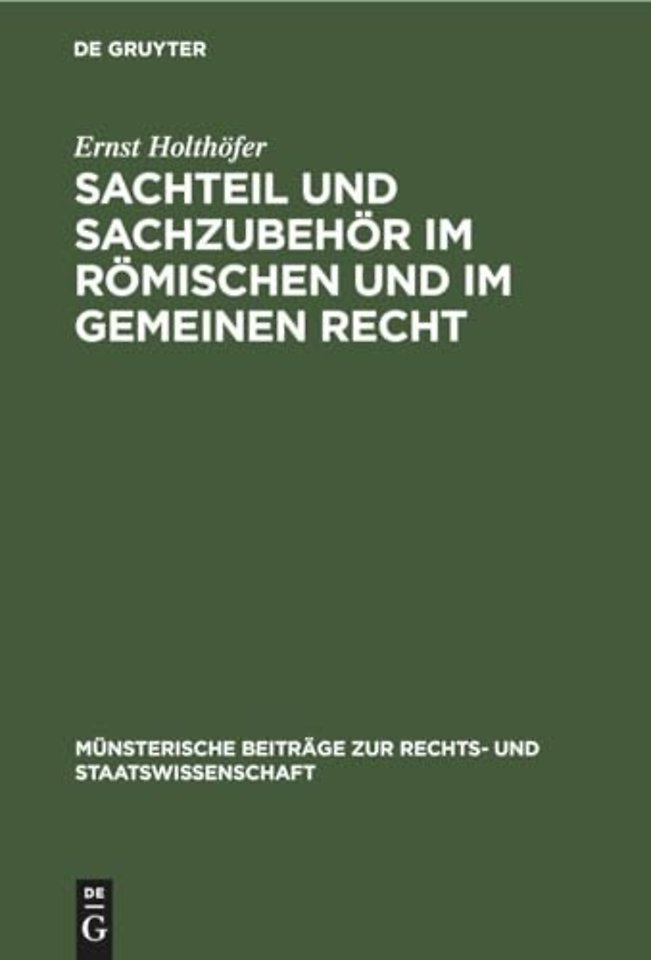 Sachteil und Sachzubehör im Römischen und im Gemeinen Recht
