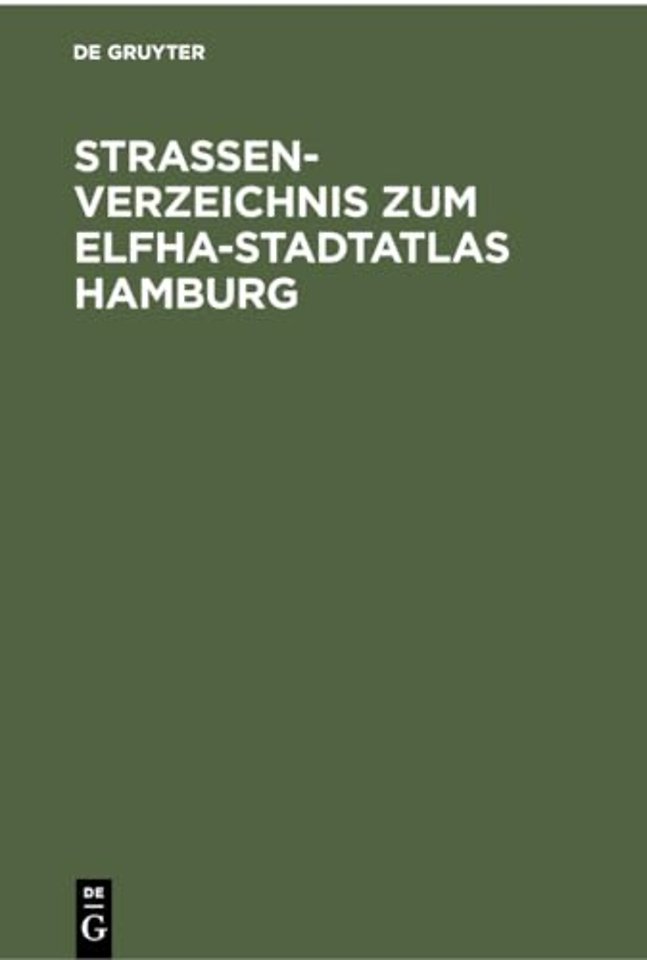 Straβenverzeichnis zum Elfha–Stadtatlas Hamburg