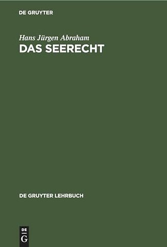 Das Seerecht – Ein Grundriβ mit Hinweisen auf die Sonderrechte anderer Verkehrsmittel, vornehmlich das Binnenschiffahrts– und Luftrecht