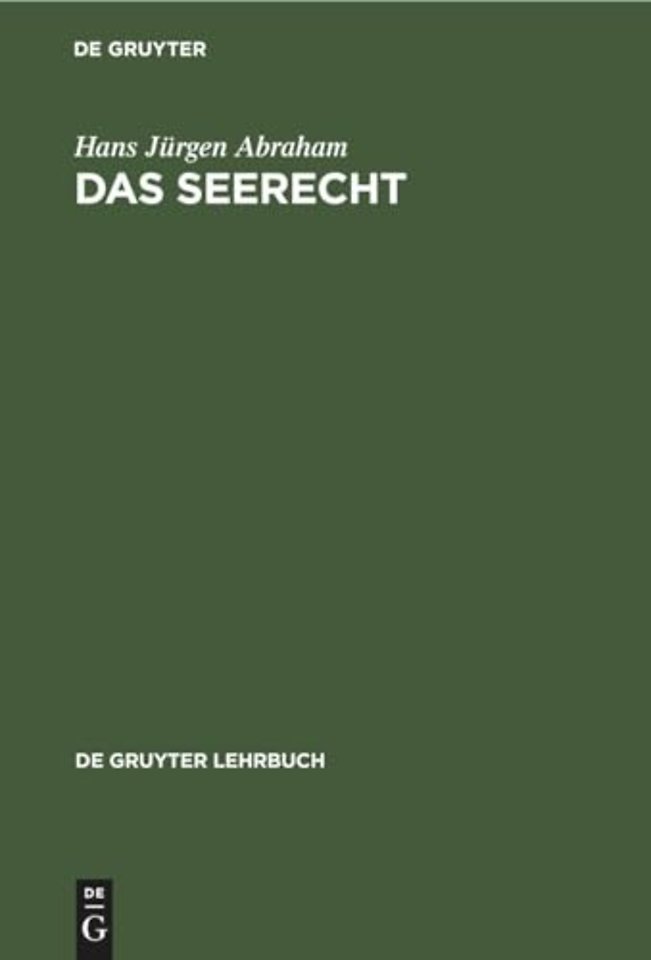 Das Seerecht – Ein Grundriβ mit Hinweisen auf die Sonderrechte anderer Verkehrsmittel, vornehmlich das Binnenschiffahrts– und Luftrecht