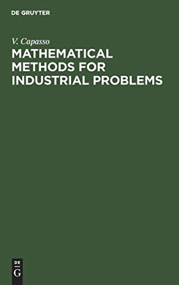 Mathematical Methods for Industrial Problems