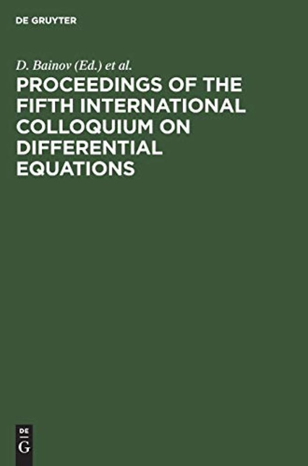Proceedings of the Fifth International Colloquium on Differential Equations