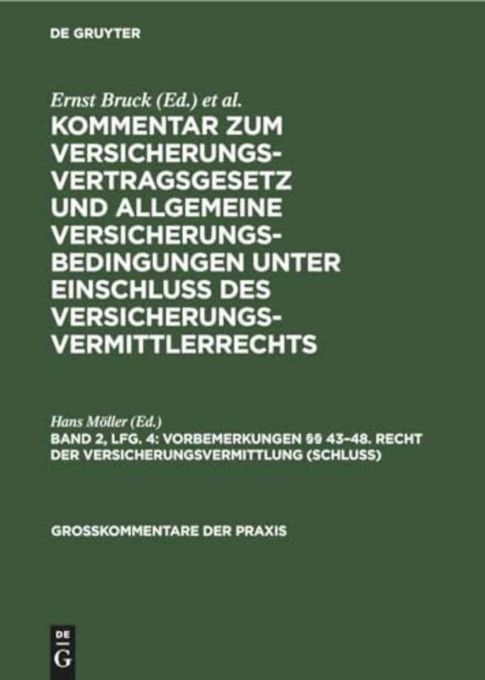 Vorbemerkungen §§ 43–48. Recht der Versicherungsvermittlung (Schluβ)