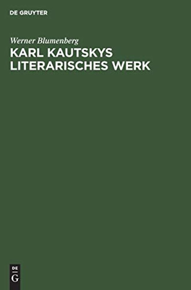 Karl Kautskys Literarisches Werk – Eine bibliographische Übersicht