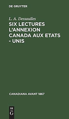 Six lectures l`annexion Canada aux Etats – Unis