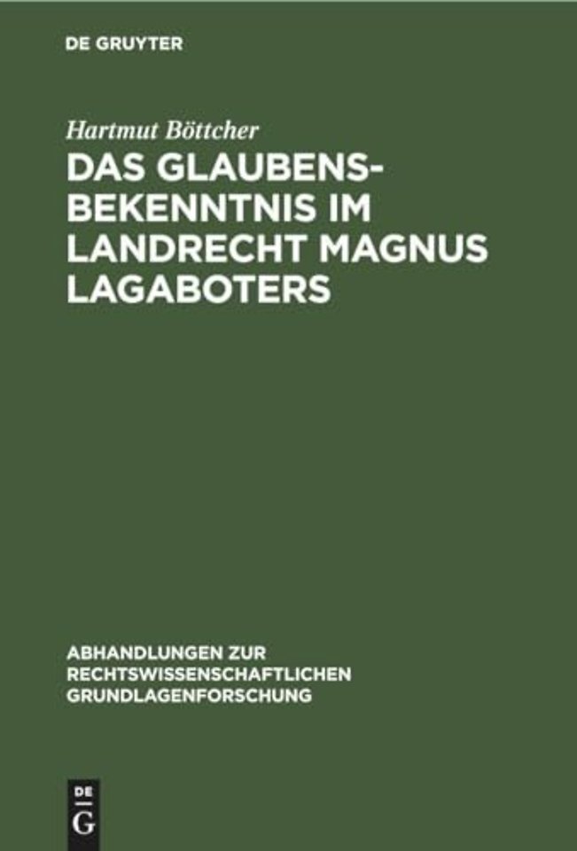 Das Glaubensbekenntnis Im Landrecht Magnus Lagaboters