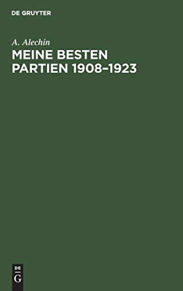 Meine Besten Partien 1908-1923