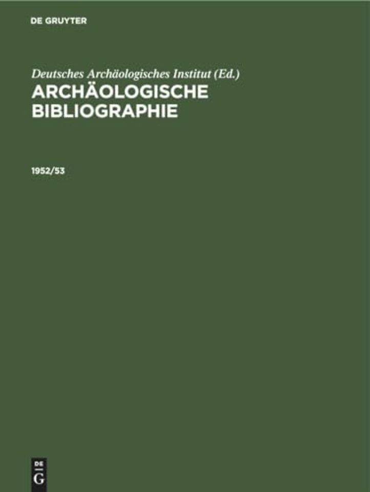 1952/53 – Beilage zum Jahrbuch des Deutschen Archäologischen Instituts, 1954