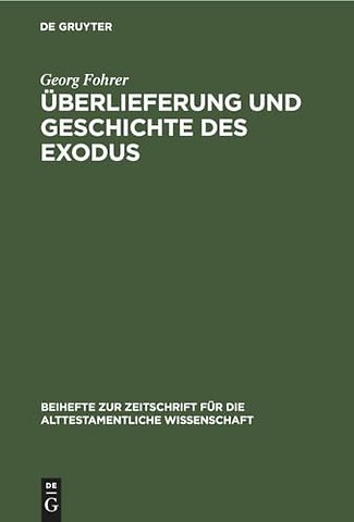 Überlieferung und Geschichte des Exodus – Eine Analyse von Ex 1–15