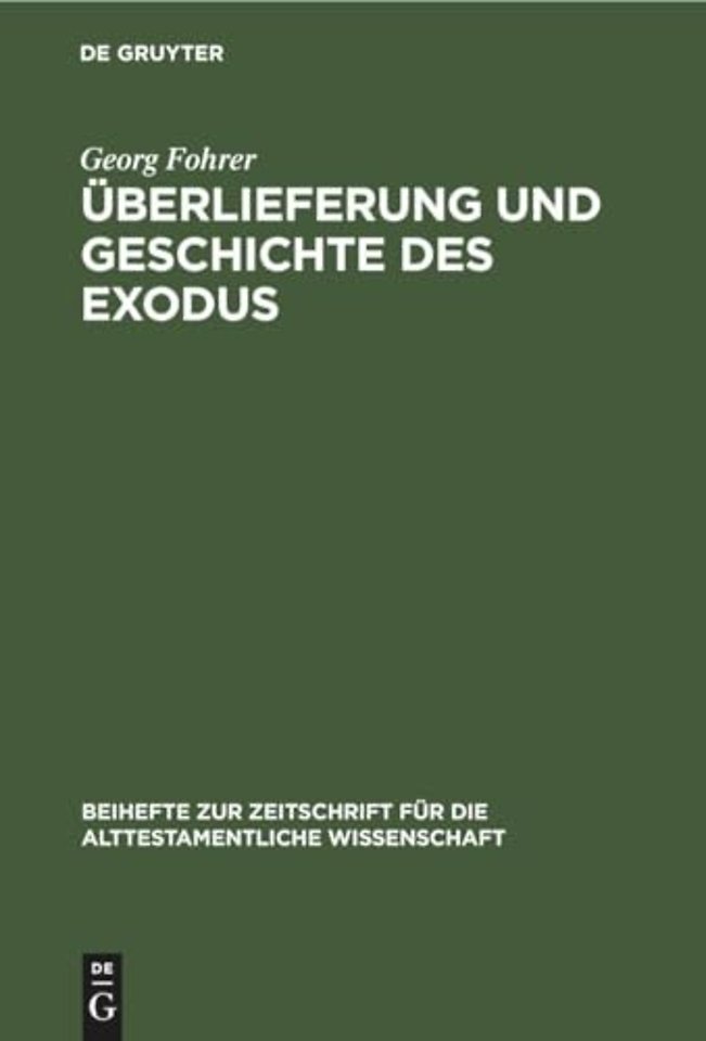 Überlieferung und Geschichte des Exodus – Eine Analyse von Ex 1–15