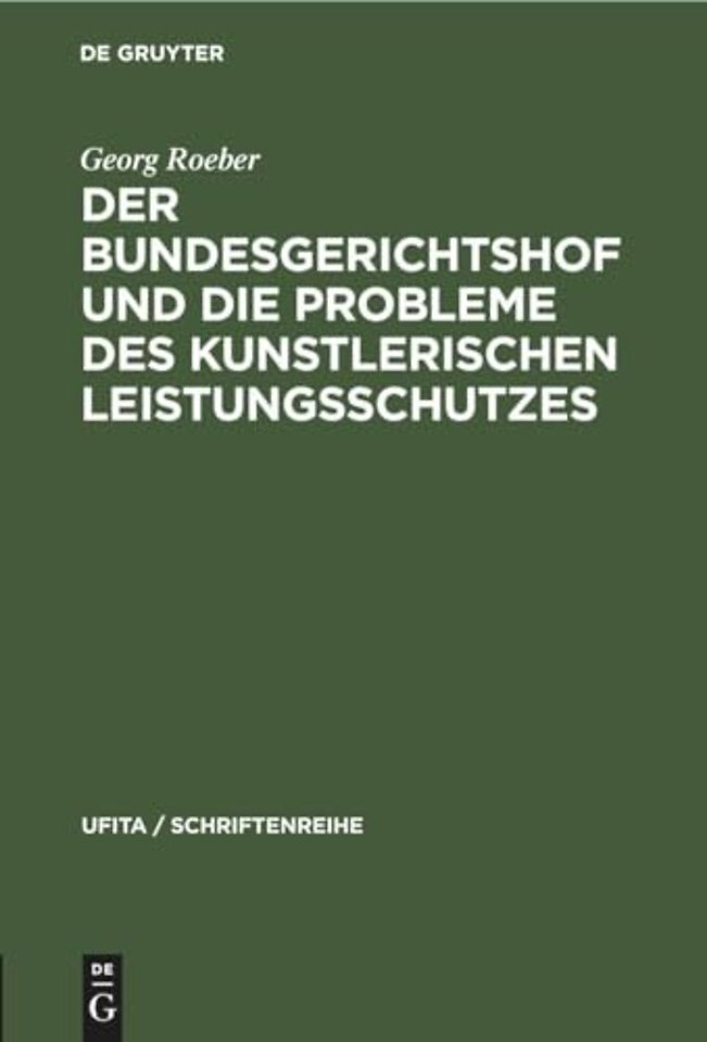 Der Bundesgerichtshof Und Die Probleme Des Kunstlerischen Leistungsschutzes