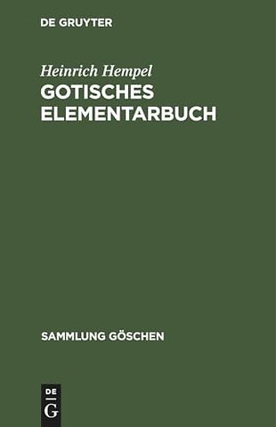 Gotisches Elementarbuch – Grammatik, Texte mit Übersetzung und Erläuterungen