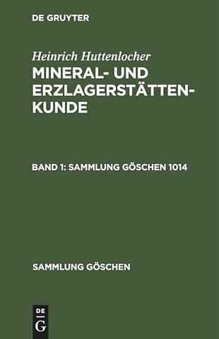 Heinrich Huttenlocher: Mineral– und Erzlagerstättenkunde. Band 1