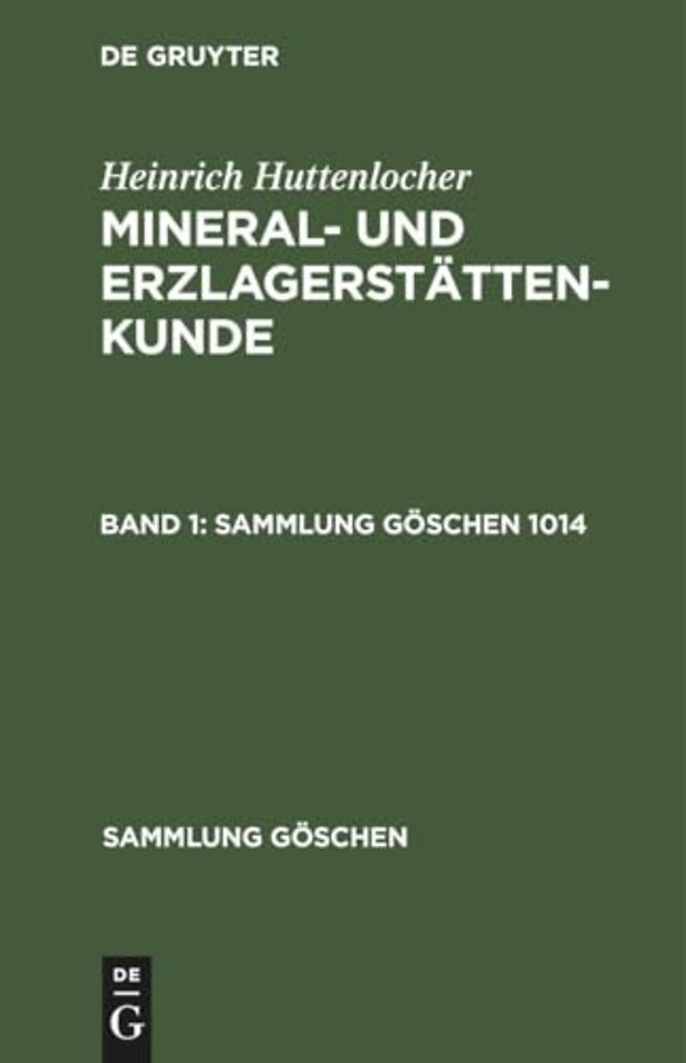 Heinrich Huttenlocher: Mineral– und Erzlagerstättenkunde. Band 1