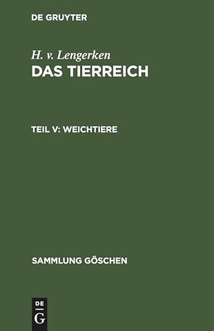 Weichtiere – Urmollusken, Schnecken, Muscheln und Kopffüβer