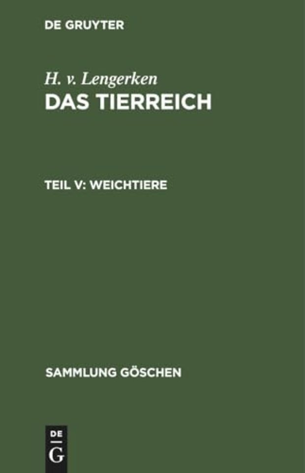 Weichtiere – Urmollusken, Schnecken, Muscheln und Kopffüβer
