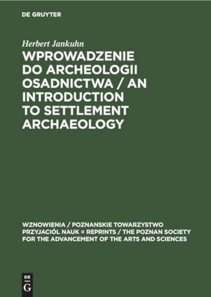 Wprowadzenie do Archeologii Osadnictwa / An Introduction to Settlement Archaeology