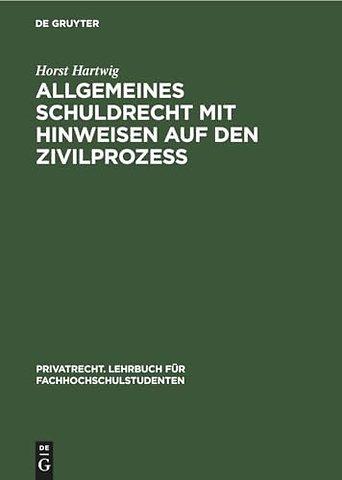 Allgemeines Schuldrecht Mit Hinweisen Auf Den Zivilprozeß