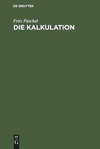 Die Kalkulation – Theorie und Praxis für den Orthopädie–Handwerker