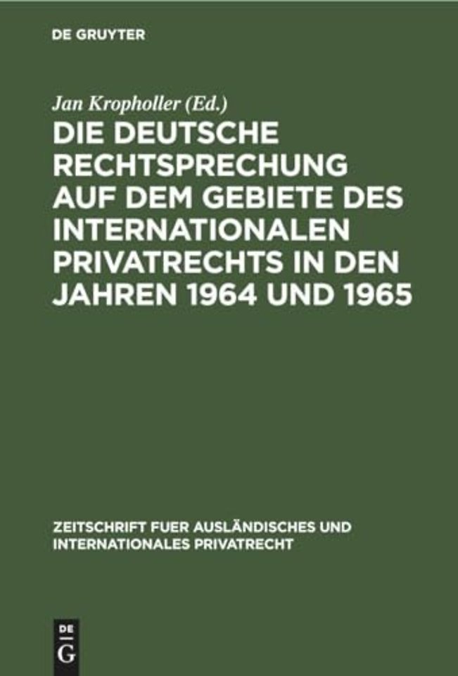Die Deutsche Rechtsprechung Auf Dem Gebiete Des Internationalen Privatrechts in Den Jahren 1964 Und 1965