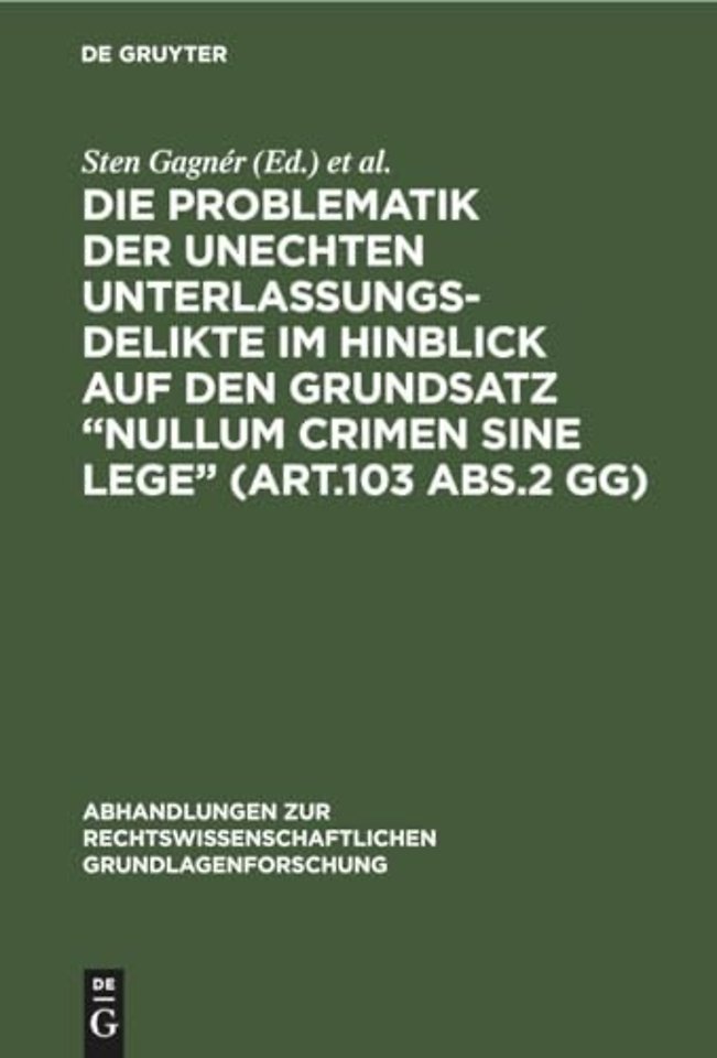 Die Problematik der unechten Unterlassungsdelikte im Hinblick auf den Grundsatz "nullum crimen sine lege" (Art.103 Abs.2 GG)