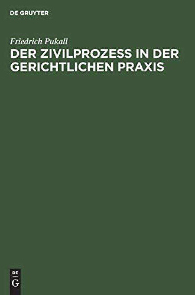 Der Zivilprozeß in Der Gerichtlichen PRAXIS