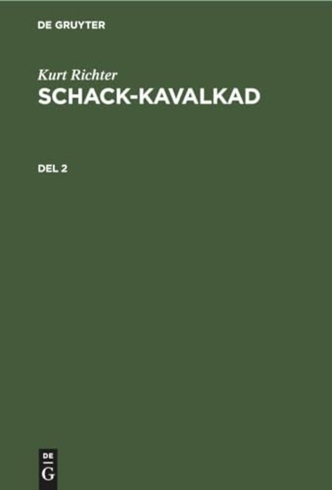 Kurt Richter: Schack–kavalkad. Del 2