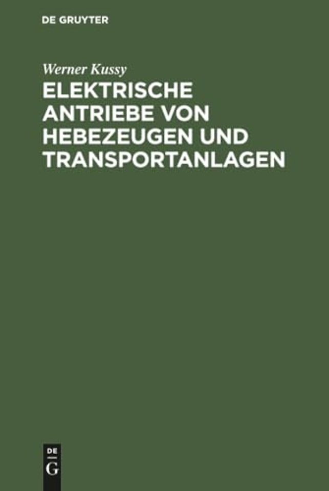Elektrische Antriebe Von Hebezeugen Und Transportanlagen