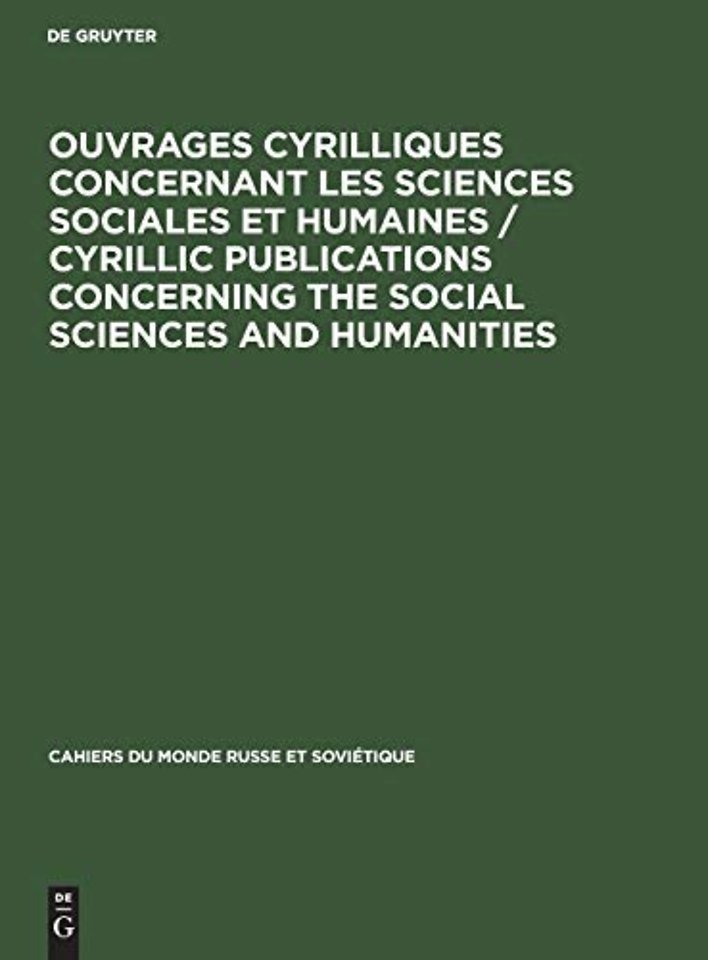 Ouvrages Cyrilliques Concernant Les Sciences Sociales Et Humaines / Cyrillic Publications Concerning the Social Sciences and Humanities