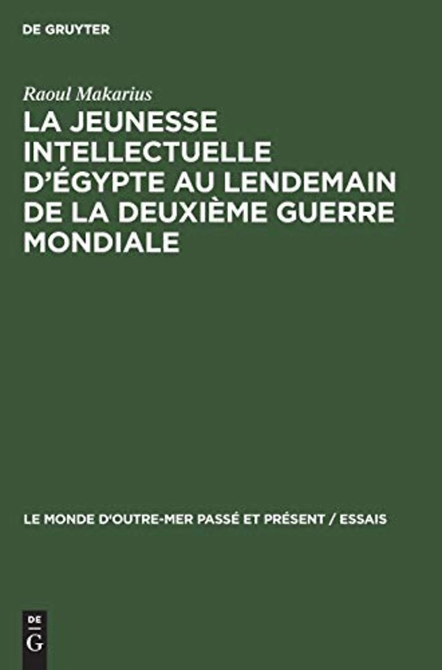 La Jeunesse Intellectuelle d'Egypte Au Lendemain de la Deuxieme Guerre Mondiale