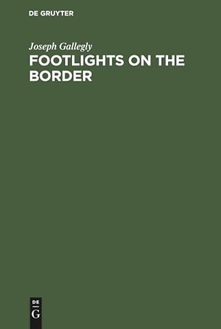 Footlights on the Border – The Galveston and Houston Stage before 1900