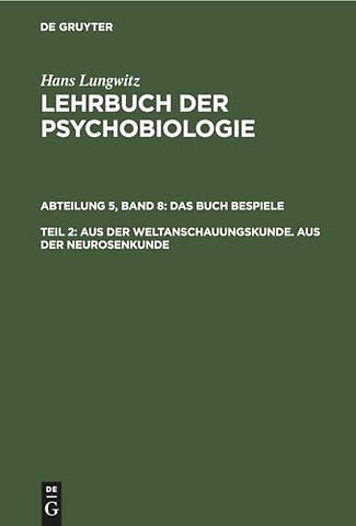 Aus der Weltanschauungskunde. Aus der Neurosenkunde, Teil 2