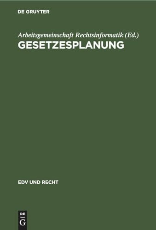Gesetzesplanung – Beiträge der Rechtsinformatik