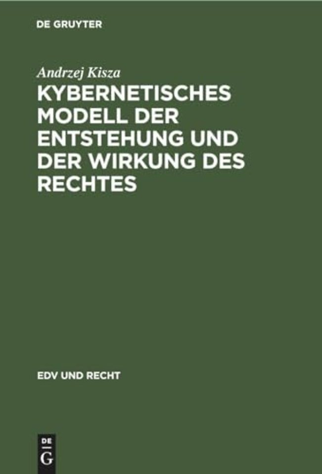 Kybernetisches Modell Der Entstehung Und Der Wirkung Des Rechtes