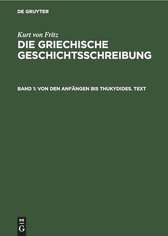 Von Den Anfangen Bis Thukydides. Text