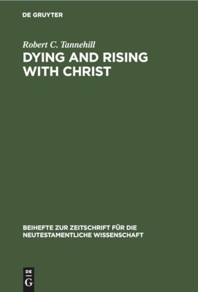 Dying and Rising with Christ – A Study in Pauline Theology