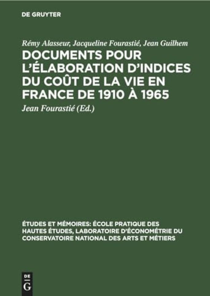 Documents Pour l'Elaboration d'Indices Du Cout de la Vie En France de 1910 A 1965