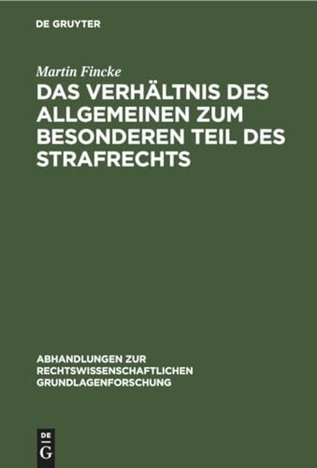 Das Verhaltnis Des Allgemeinen Zum Besonderen Teil Des Strafrechts