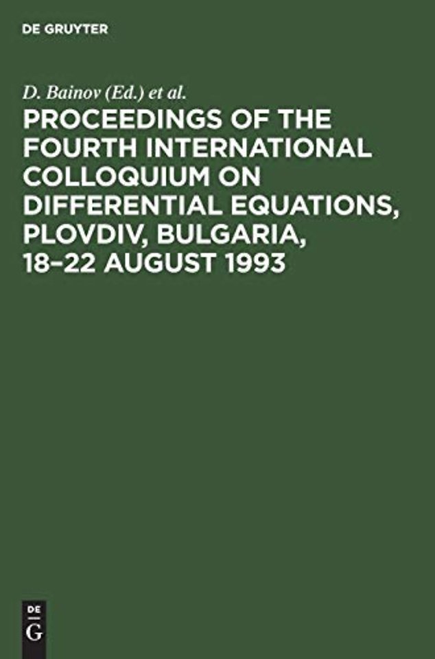 Proceedings of the Fourth International Colloquium on Differential Equations, Plovdiv, Bulgaria, 18–22 August 1993